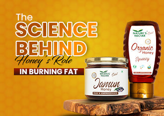 Science Behind Honey: Why Honey Plays the Burning Fat Game