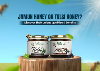 Jamun Honey or Tulsi Honey? Discover Their Unique Qualities and Benefits